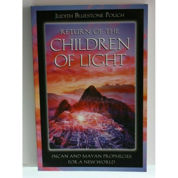 Return of the Children of Light: Incan and ... by Polich, Judith Blues Paperback - Picture 1 of 3